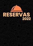  libro de reservas restaurante 2022: Agenda Reservas 2022 Para Restaurante  1 día = 2 página  Comida/Cena Con Directorio de Contactos  ideal para restaurantes, hotel , pubs , cafetería