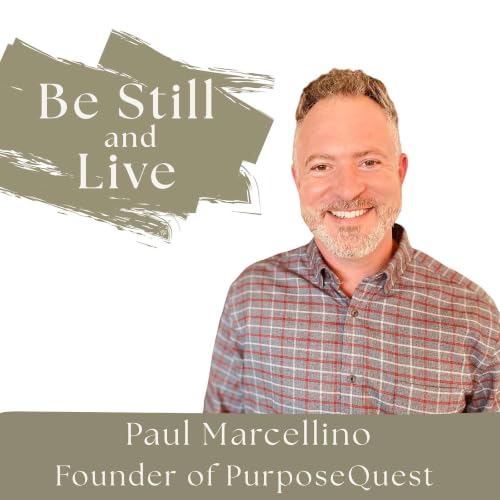 #34: Purpose Beyond Your Job: How to Find Your Purpose in the Age of AI with Paul Marcellino