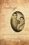 Darlingji: The True Story of Nargis and Sunil Dutt (Any Time Temptations Series)