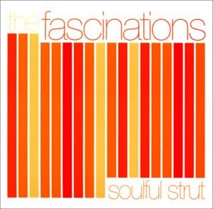 THE FASCINATIONS (5) - Soulful Strut - CD