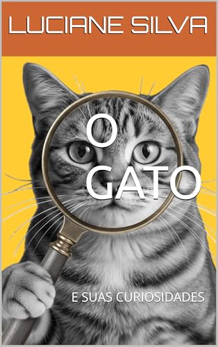 O GATO: E SUAS CURIOSIDADES (Portuguese Edition)