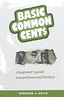Basic Common Cent$: A beginner’s guide toward financial literacy 1953080219 Book Cover