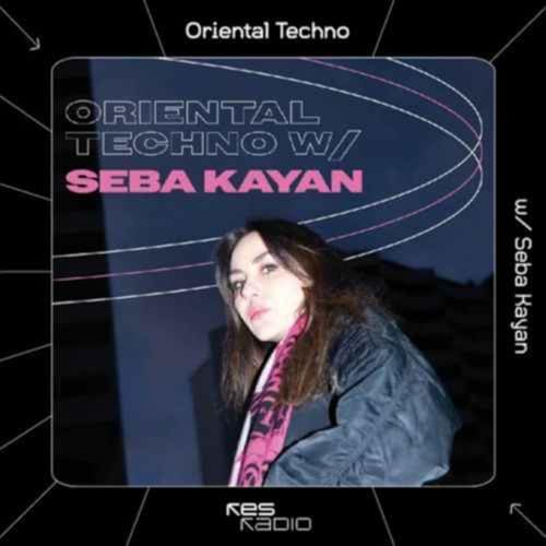 Oriental Techno x Seba Kayan with Chaia Titelbild