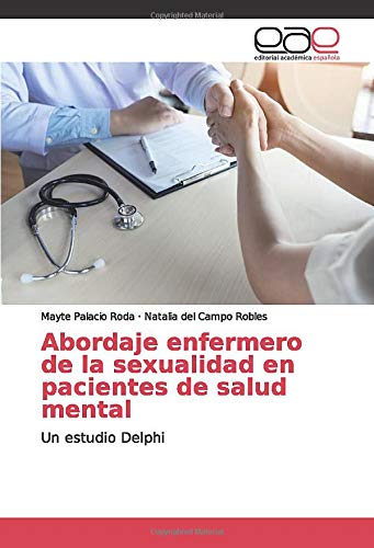 Abordaje enfermero de la idad en pacientes de salud mental: Un estudio Delphi