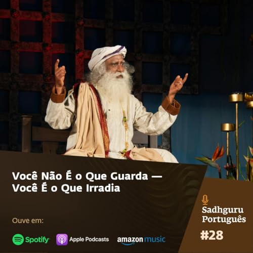 Voc&ecirc; N&atilde;o &Eacute; o Que Guarda &mdash; Voc&ecirc; &Eacute; o Que Irradia