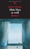 Mein Herz so weiß - Javier Marías