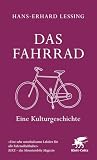 Das Fahrrad: Eine Kulturgeschichte