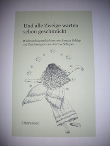 Und alle Zweige warten schon geschmückt: Weihnachtsgeschichten (German Edition)