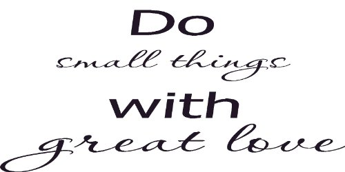 Do Small Things With Great Love, Vinyl Wall Art, Charity, Kindness #TOP26