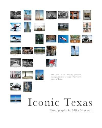 Iconic Texas: A photographic tour of Texas' iconic spots