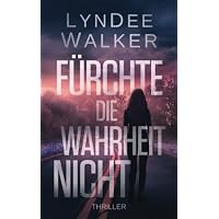F&uuml;rchte die Wahrheit Nicht