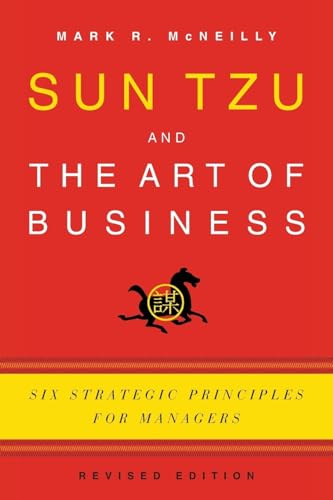 Sun Tzu and the Art of Business: Six Strategic Principles for Managers