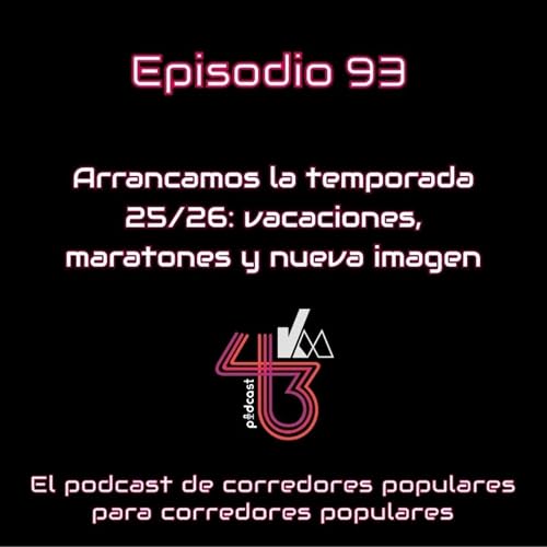 Page de couverture de #93 Arrancamos la temporada 25/26: vacaciones, maratones y nueva imagen