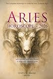 Aries Horoscope - 2026: The Complete Astrological Guide for Your Zodiacal Sign with monthly and daily phases to align with celestial cycles