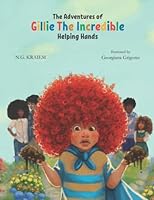 The Adventures of Gillie the Incredible: Helping Hands 1087893259 Book Cover