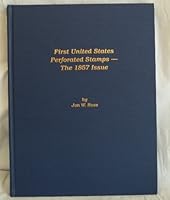 First United States Perforated Stamps -- The 1857 Issue B0016SXFFC Book Cover