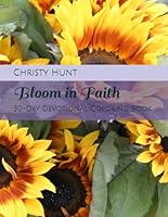 Bloom in Faith: 30-Day Devotional Coloring Book B0F5P5R49G Book Cover