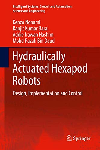 Hydraulically Actuated Hexapod Robots: Design, Implementation and Control: 66 (Intelligent Systems, Control and Automation: Science and Engineering) view 2