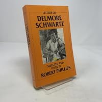 Letters of Delmore Schwartz 0865380449 Book Cover