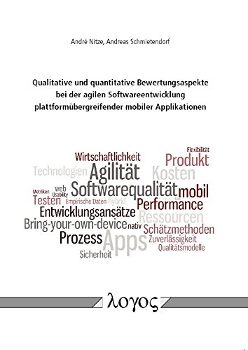 Logos Verlag Berlin - Qualitative und quantitative Bewertungsaspekte bei der agilen Softwareentwicklung plattformübergreifender mobiler Applikationen