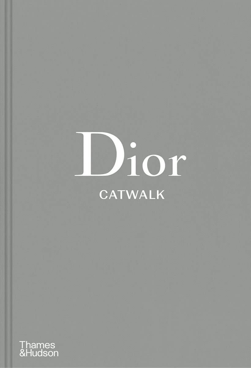 Dior Catwalk: The Complete Collections: Official and Authorized