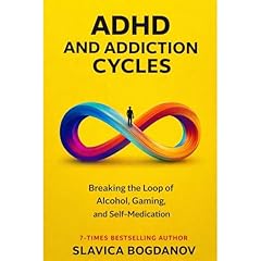 ADHD and Addiction Cycles Audiolibro Por Slavica Bogdanov arte de portada