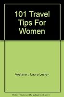 101 Travel Tips For Women B0074DXFGW Book Cover