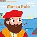 Marco Polo. Scorri La Storia. Ediz. A Colori - 3