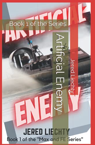 Artificial Enemy: Book 1 of the Series (Max and FE)