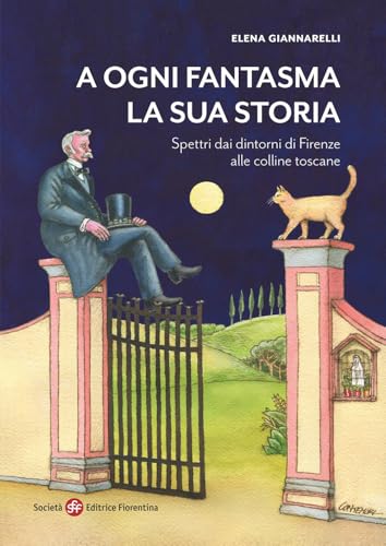 A ogni fantasma la sua storia. Spettri dai dintorni di Firenze alle colline toscane