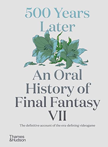 Image of 500 Years Later: An Oral History of Final Fantasy VII