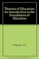 Theories of Education B0000CLRU9 Book Cover