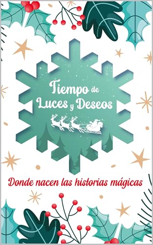 Tiempo de luces y deseos: Donde nacen Las historias mágicas