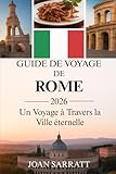  Rome Guide de voyage 2026: Un voyage à travers la Ville éternelle