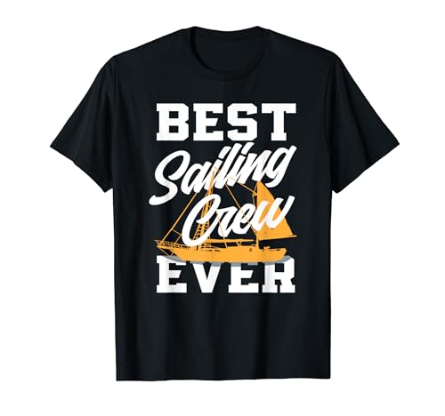 Mejor Sailing Crew Sailor Saling Boat Sailor Camiseta