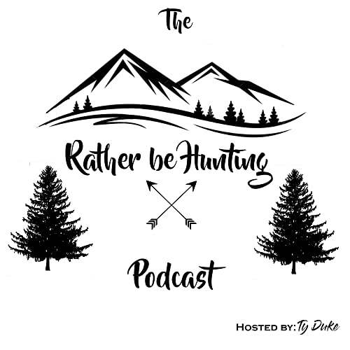 The Rather Be Hunting Podcast cover art