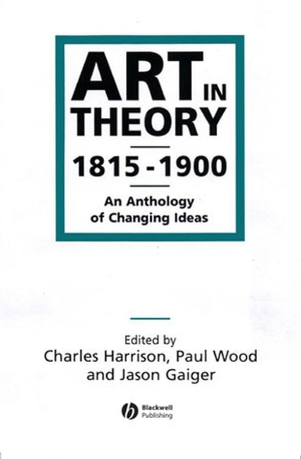 Art in Theory 1815-1900 Livre Histoire de l'Art