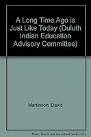 A Long Time Ago is Just Like Today (Duluth Indian Education Advisory Committee) B0006XK6TQ Book Cover