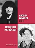 Über Friederike Mayröcker - Andrea Winkler 