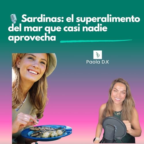 Sardinas: el superalimento del mar que casi nadie aprovecha