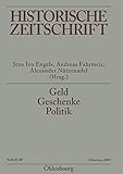  Geld - Geschenke - Politik: Korruption im neuzeitlichen Europa (Historische Zeitschrift / Beihefte, Band 48)