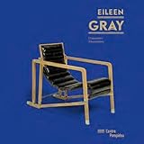 eileen gray oeuvre  eileen gray - album de l\'exposition (bilingue)
