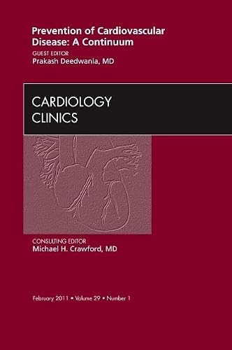 Prevention of Cardiovascular Disease: A Continuum, An Issue of Cardiology Clinics (Volume 29-1) (The Clinics: Internal Medicine, Volume 29-1)