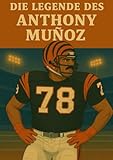 anton bauer battery mount  Die Legende des Anthony Muñoz (Football Legenden)