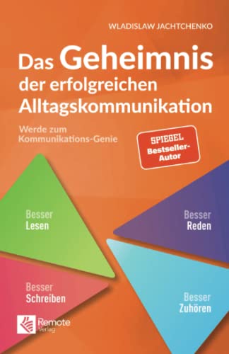 Das Geheimnis der erfolgreichen Alltagskommunikation: Werde zum Kommunikationsgenie | Ausdrucksweise verbessern und Wortschatz erweitern (Masterclass Kommunikation)