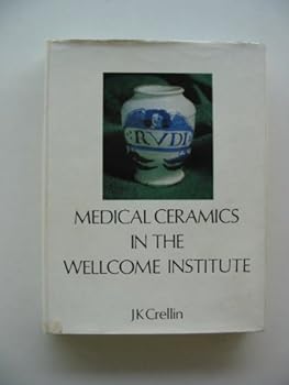 Hardcover MEDICAL CERAMICS IN THE WELLCOME INSTITUTE VOL I Book