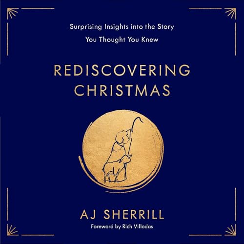 Rediscovering Christmas by AJ Sherrill, Rich Villodas episode artwork
