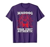 Mad Dog Urban Street Authentic Shirt T-Shirt for Men Women