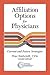 Affiliation Options for Physicians: Current and Future Strategies (English, Spanish, French, Italian, German, Japanese, Russian, Ukrainian, Chinese, ... Gujarati, Bengali and Korean Edition)
