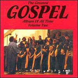 Vol. 2-Greatest Gospel Album O